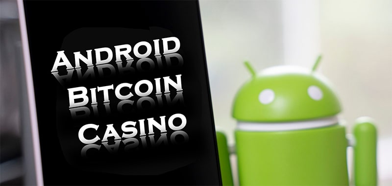 bitcoin casino android