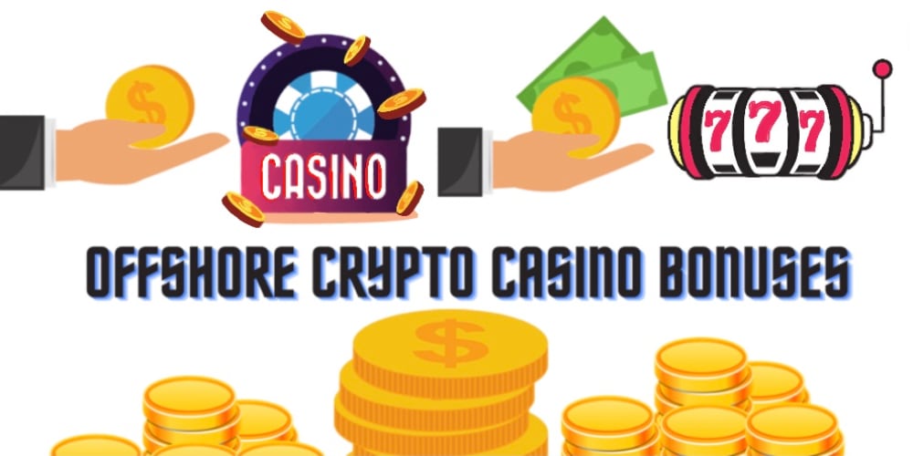 offshore crypto casino bonuses