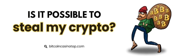 is it possible to steal crypto
