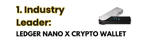 ledger nano x - industry leader