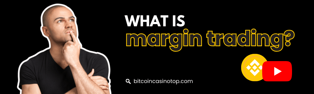 a video explaining how to margin trade crypto on Binance