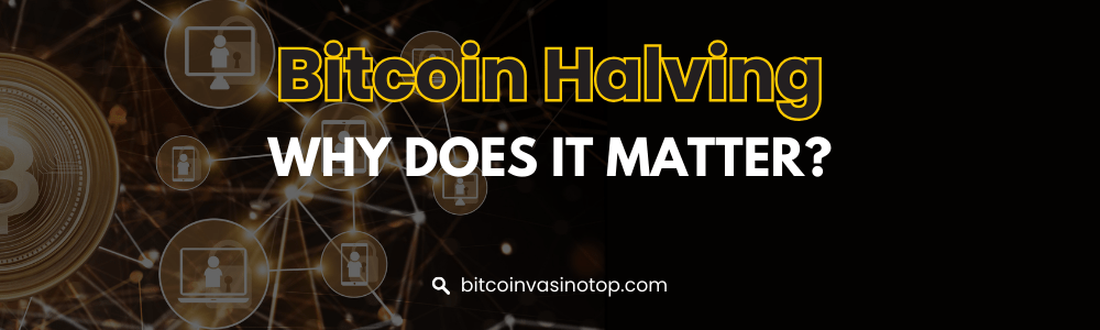 Why does Bitcoin halving metter