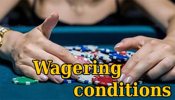 wagering conditions